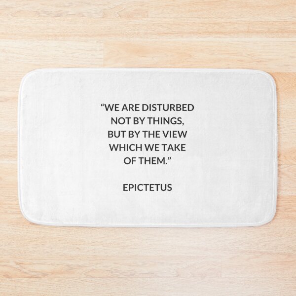 Item preview, EPICTETUS  Stoic Philosophy Quote - We are  disturbed not by things, but by the view which we take of them   designed and sold by Inspirationmotivation.