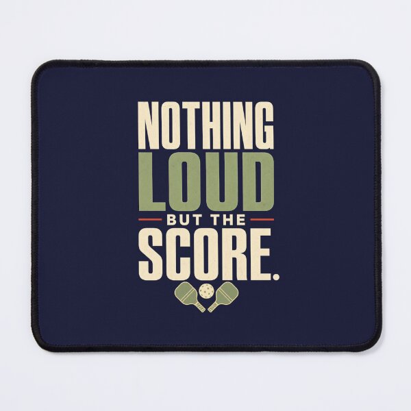 Item preview, Nothing Loud but the Score - Pickleball Quote designed and sold by GoverArt.