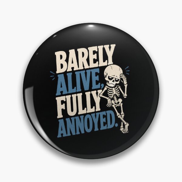 Item preview, Barely Alive Fully Annoyed  designed and sold by MoodSupplyStudio.
