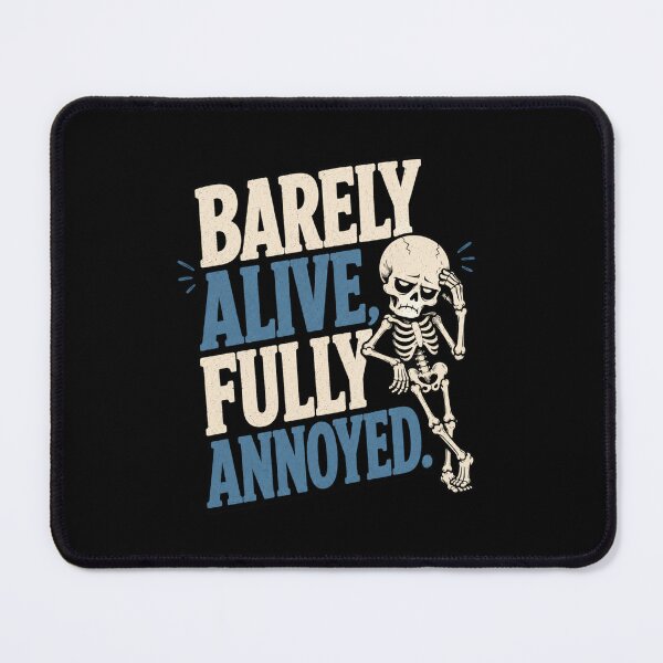 Item preview, Barely Alive Fully Annoyed  designed and sold by MoodSupplyStudio.