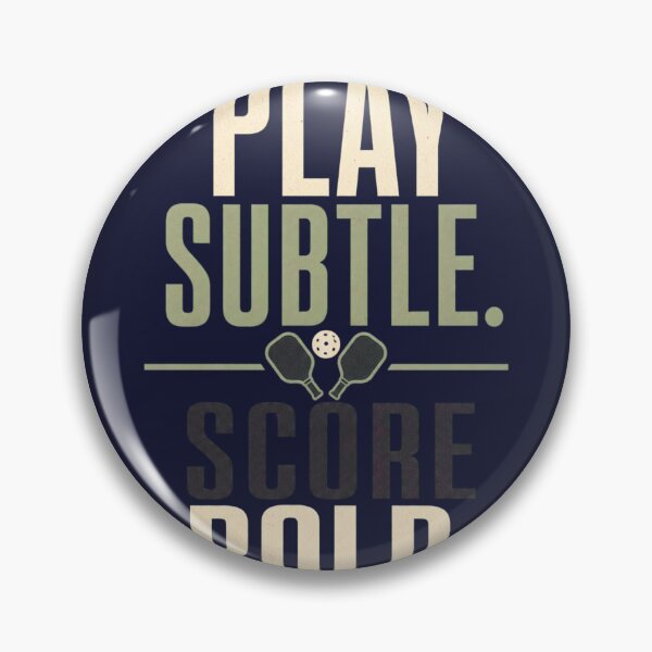 Item preview, Play Subtle Score Bold - Pickleball Quote designed and sold by GoverArt.