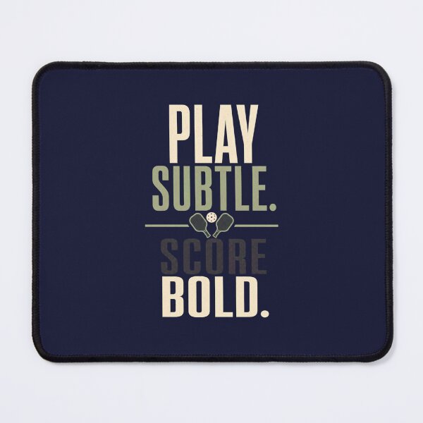 Item preview, Play Subtle Score Bold - Pickleball Quote designed and sold by GoverArt.