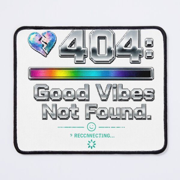 Item preview, 404: Good Vibes Not Found ,Y2K Glitch T-Shirt Design designed and sold by THE LUMORA.