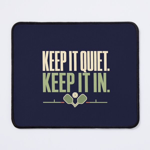 Item preview, Keep It Quiet Keep It In - Pickleball Saying designed and sold by GoverArt.