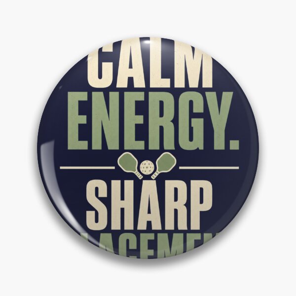 Item preview, Calm Energy Sharp Placement - Pickleball designed and sold by GoverArt.