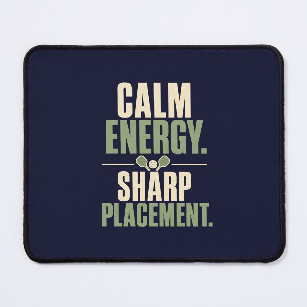 Item preview, Calm Energy Sharp Placement - Pickleball designed and sold by GoverArt.