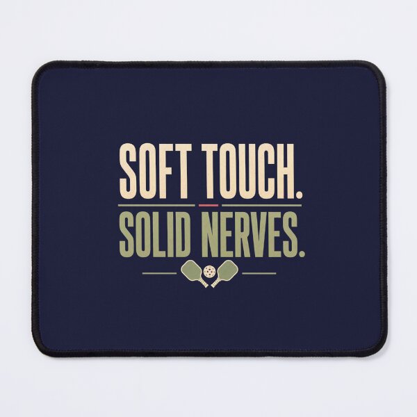 Item preview, Soft Touch Solid Nerves - Pickleball Quote designed and sold by GoverArt.