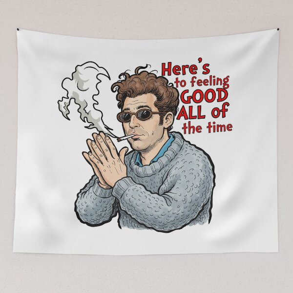 Item preview, Here's to Feeling Good All of the Time - Cosmo Kramer Fan Art designed and sold by Deviant Logic Design.