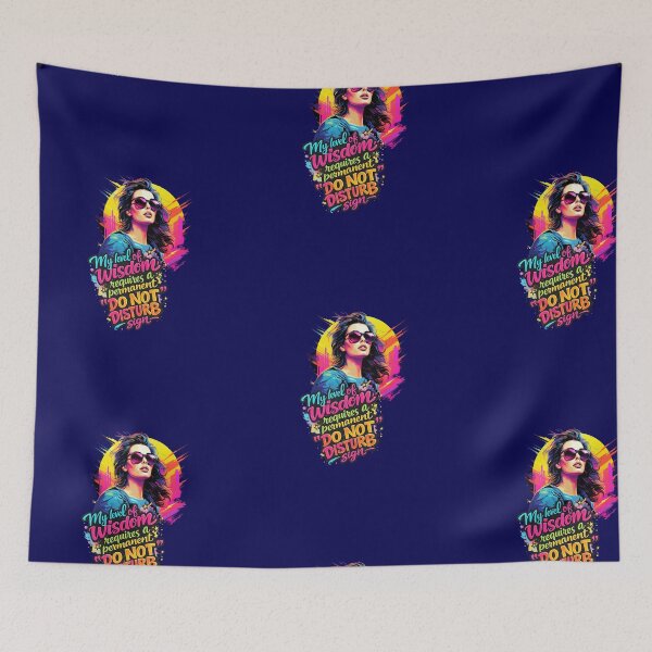 Item preview, A Wise Woman - My Level of Wisdom Requires a Permanent Do Not Disturb Sign designed and sold by Dinaelsherkawy.