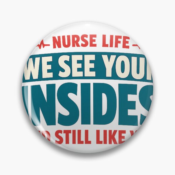 Item preview, Funny Sarcastic Nurse Humor We See Your Insides designed and sold by eignvalue.