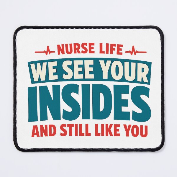 Item preview, Funny Sarcastic Nurse Humor We See Your Insides designed and sold by eignvalue.