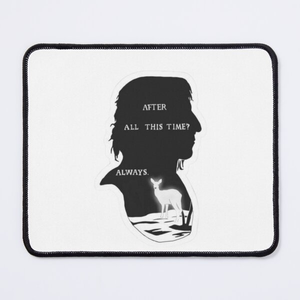 Item preview, ' After All This Time Always' - Severus Snape - Harry Potter designed and sold by suh shop.