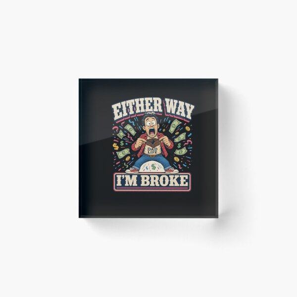 Item preview, Either Way I'm Broke Funny Dad Life Gender Reveal  designed and sold by freshwear design.