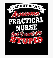 PRACTICAL NURSE T-shirts, i-Phone Cases, Hoodies, & Merchandises Photographic Print