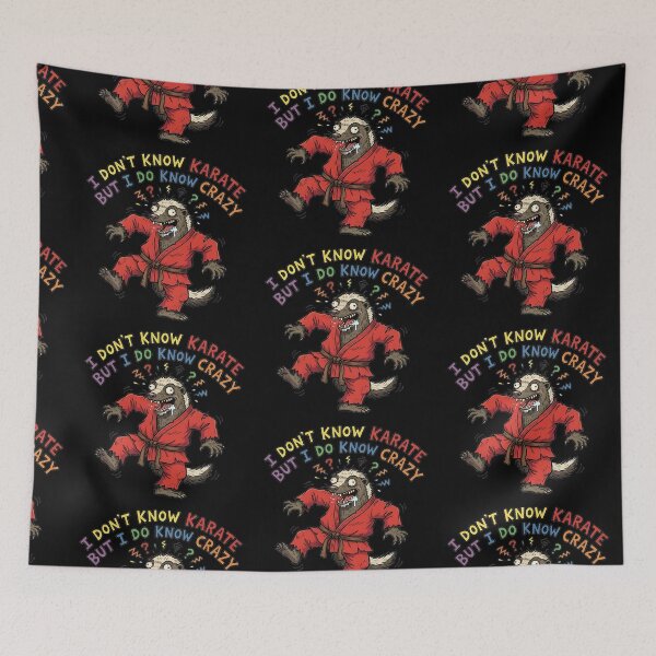 Item preview, I Don't Know Karate But I Do Know Crazy Honey Badger designed and sold by Trevor Cutler.