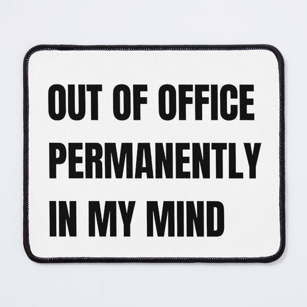Item preview, Out Of Office Permanently In My Mind Funny Remote Work designed and sold by Please Do Not Read..