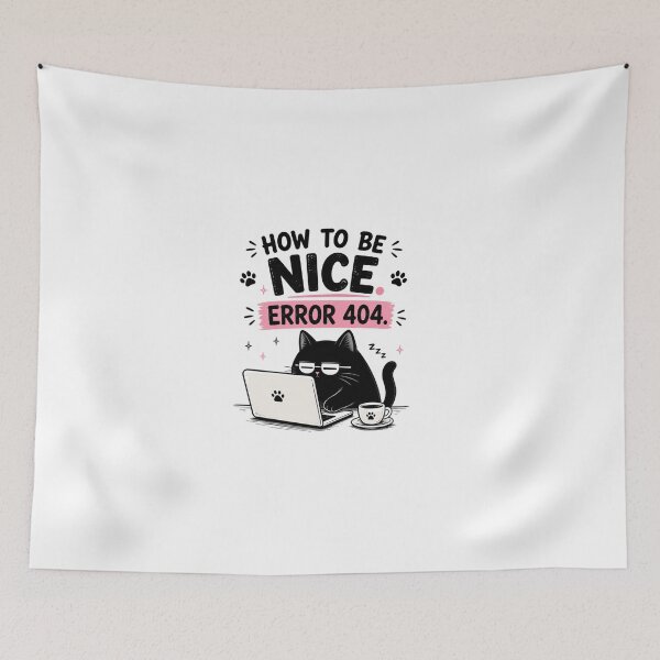 Item preview, How To Be Nice Error 404 Funny Black Cat Laptop Sarcastic Tech Humor Art designed and sold by PrintAura15.