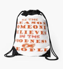 be the reason Drawstring Bag