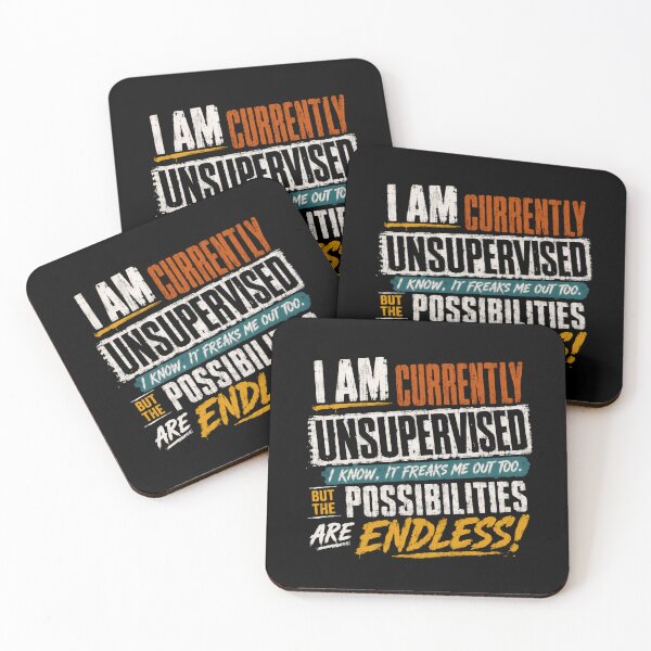 Item preview, I Am Currently Unsupervised I Know, It Freaks Me Out Too. But The Possibilities Are Endless! Funny Adult Humor Witty Saying designed and sold by HumansStuck12.