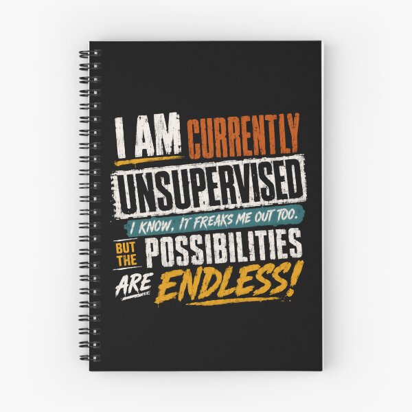 Item preview, I Am Currently Unsupervised I Know, It Freaks Me Out Too. But The Possibilities Are Endless! Funny Adult Humor Witty Saying designed and sold by HumansStuck12.