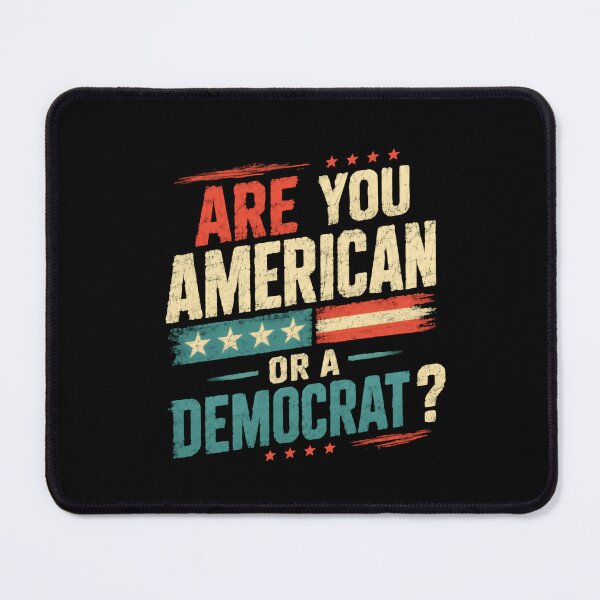 Item preview, Are You American Or A Democrat? Republican Politics Patriotism designed and sold by HumansStuck12.