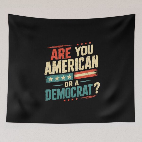 Item preview, Are You American Or A Democrat? Republican Politics Patriotism designed and sold by HumansStuck12.
