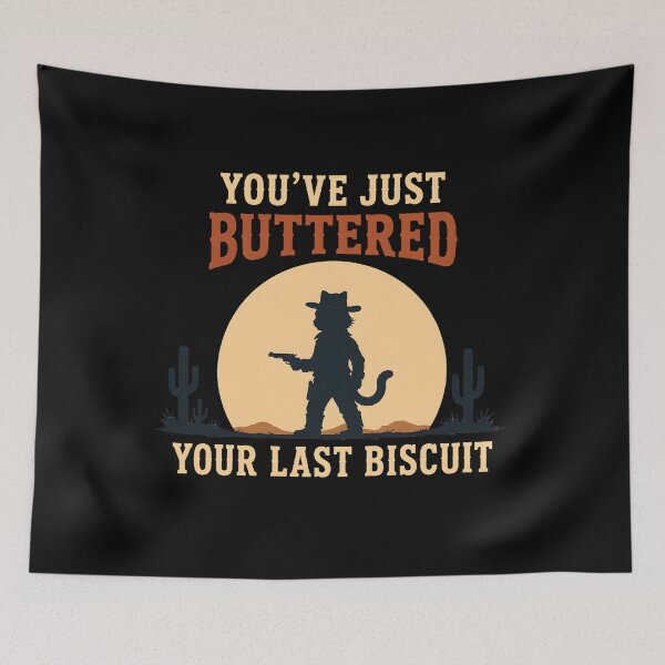 Item preview, You’ve Just Buttered Your Last Biscuit Funny Cowboy Cat designed and sold by Marblaes00.