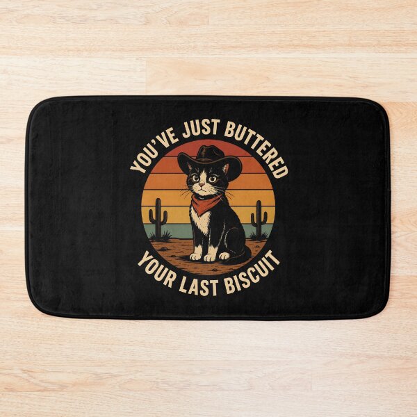 Item preview, You’ve Just Buttered Your Last Biscuit Western Cat designed and sold by Marblaes00.