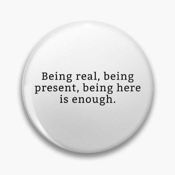Item preview, Affirmation: Being Real, Being Present, Being Here designed and sold by thinkyskunk.