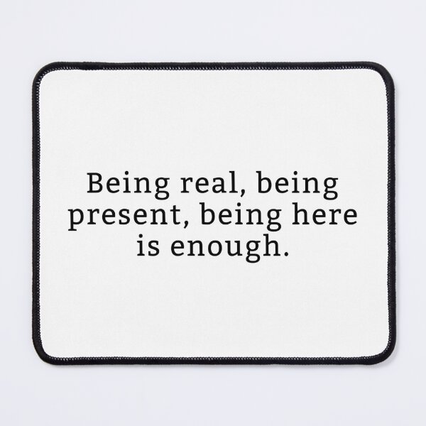 Item preview, Affirmation: Being Real, Being Present, Being Here designed and sold by thinkyskunk.