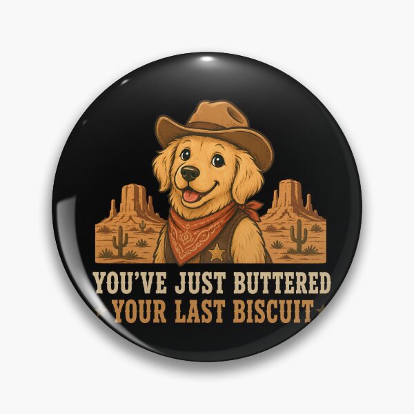 Item preview, You’ve Just Buttered Your Last Biscuit Funny Cowboy Dog designed and sold by Marblaes00.