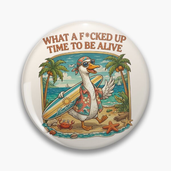 Item preview, Funny Summer Surfing Goose, What A Fucked Up Time To Be Alive designed and sold by legendaryskins.