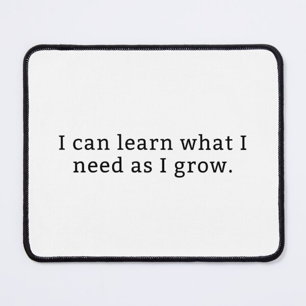 Item preview, Affirmation: I Can Learn As I Grow designed and sold by thinkyskunk.