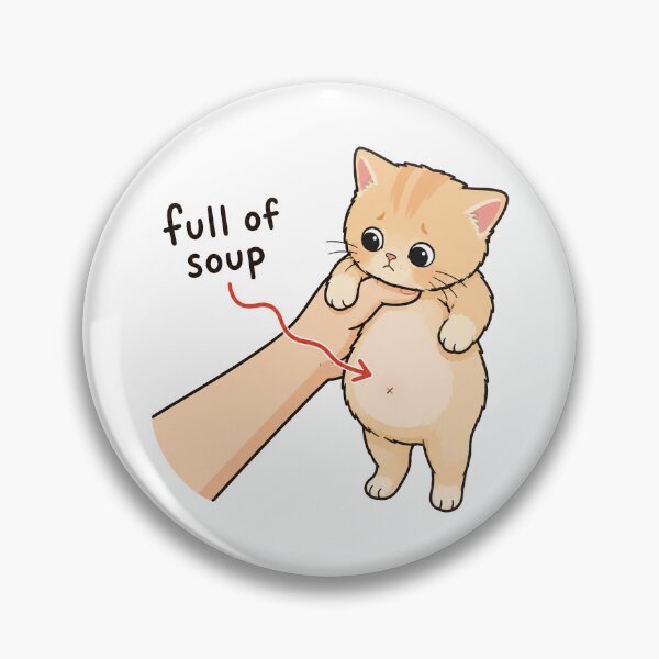 Item preview, Full of Soup Cat designed and sold by MoodleDoon.