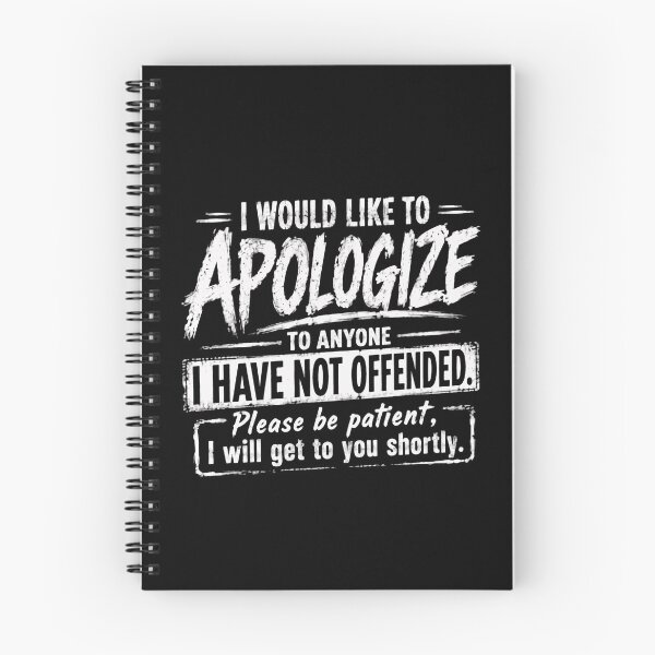 Item preview, I Would Like To Apologize To Anyone I Have Not Offended. Please Be Patient, I Will Get To You Shortly. Sarcastic Humor Unapologetic Personality Funny Quote designed and sold by HumansStuck12.