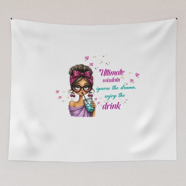 Item preview, A Wise Woman - Ultimate Wisdom Ignore The Drama Enjoy The Drink Girl designed and sold by Dinaelsherkawy.