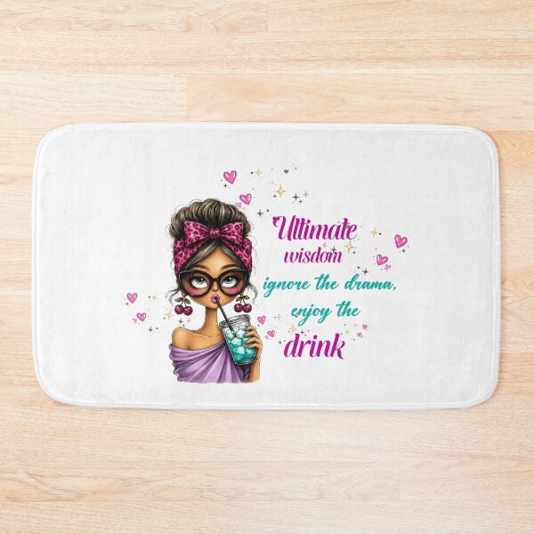 Item preview, A Wise Woman - Ultimate Wisdom Ignore The Drama Enjoy The Drink Girl designed and sold by Dinaelsherkawy.