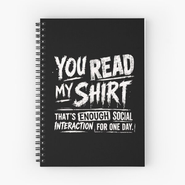 Item preview, You Read My Shirt That's Enough Social Interaction For One Day Introvert Sarcasm Humor designed and sold by HumansStuck12.