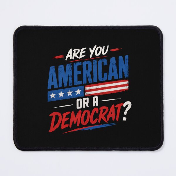 Item preview, Are You American Or A Democrat? Patriot Conservative Republican Politics designed and sold by HumansStuck12.
