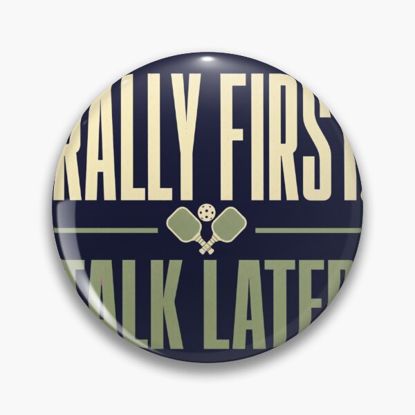 Item preview, Rally First Talk Later - Pickleball Saying designed and sold by GoverArt.