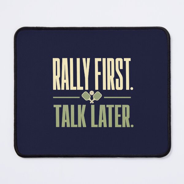 Item preview, Rally First Talk Later - Pickleball Saying designed and sold by GoverArt.