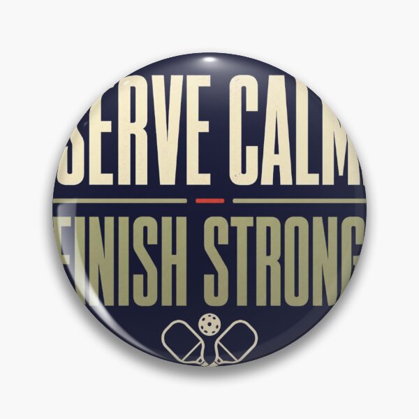 Item preview, Serve Calm Finish Strong - Pickleball Quote designed and sold by GoverArt.