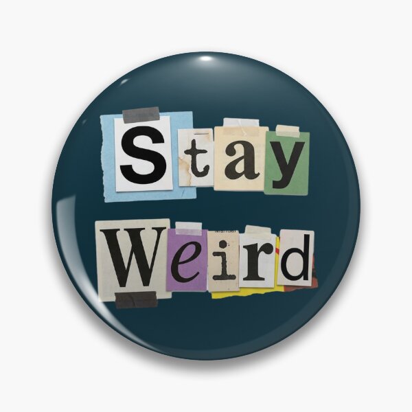 Item preview, Stay Weird designed and sold by NosandEdgy.
