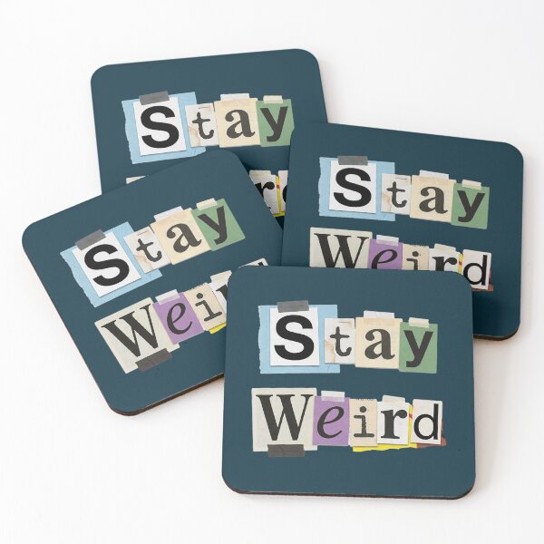 Item preview, Stay Weird designed and sold by NosandEdgy.