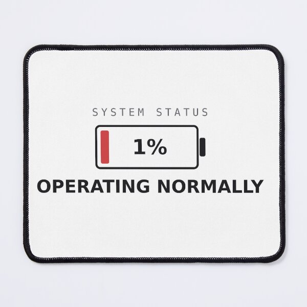 Item preview, Operating Normally – Funny 1% Low Battery Sarcastic Tired Humor designed and sold by deadpansupplyco.