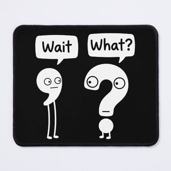 Item preview, Wait, what? designed and sold by Joel-QO.