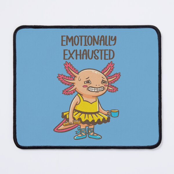 Item preview, Emotionally Exhausted designed and sold by Mimo & Co..