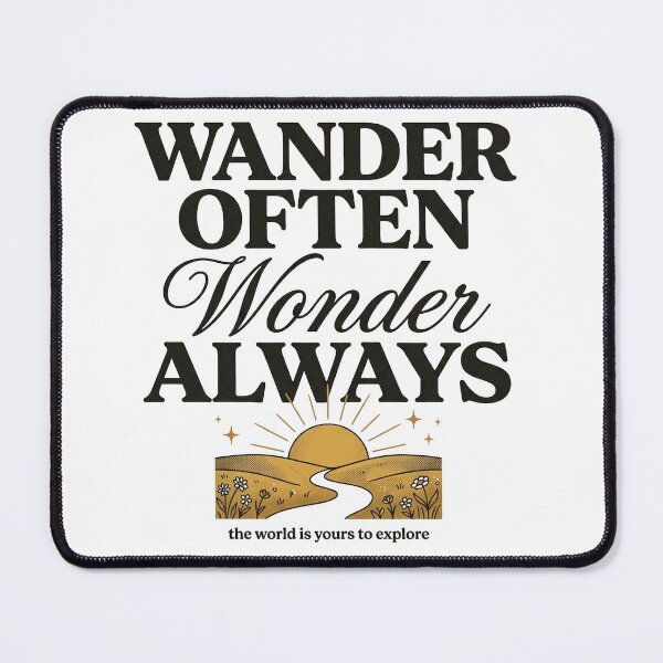 Item preview, Wander Often Wonder Always designed and sold by PlushFutura.