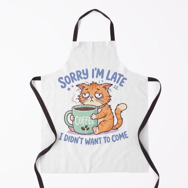 Item preview, Sorry I'm Late I Didn't Want To Come Funny Tired Cat Coffee designed and sold by Mr-wow.