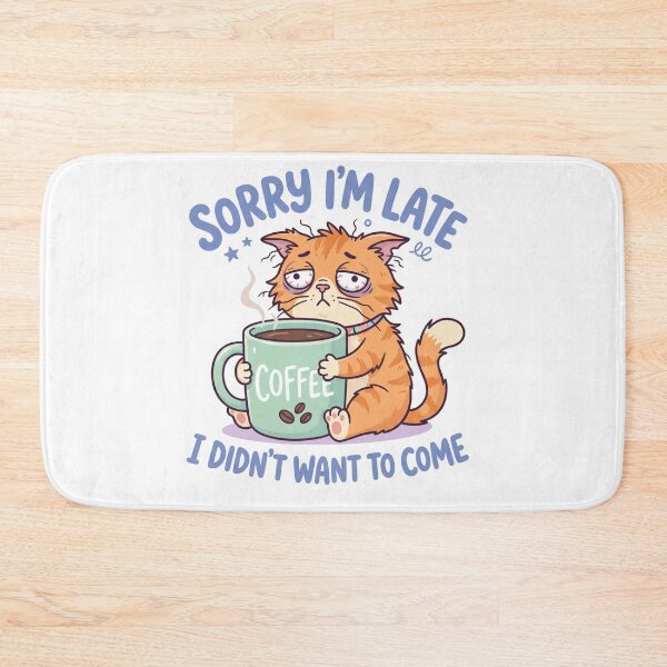 Item preview, Sorry I'm Late I Didn't Want To Come Funny Tired Cat Coffee designed and sold by Mr-wow.